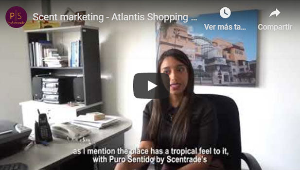 Scent marketing - Atlantis Shopping Mall  Puro Sentido